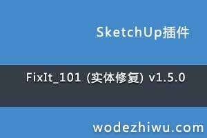 FixIt_101 (ʵ���޸�) v1.5.0