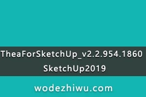 TheaForSketchUp_v2.2.954.1860 + sketchup2019 su2019